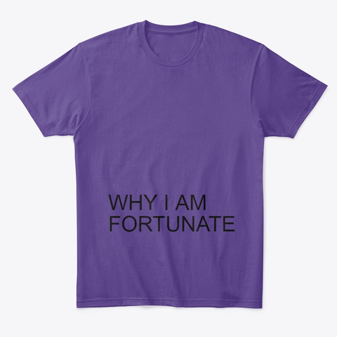 why I am fortunate purple unisex tshirt